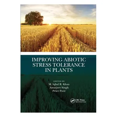 "Improving Abiotic Stress Tolerance in Plants" - "" ("Khan M. Iqbal R.")