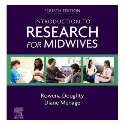 "Introduction to Research for Midwives" - "" ("Doughty Rowena")