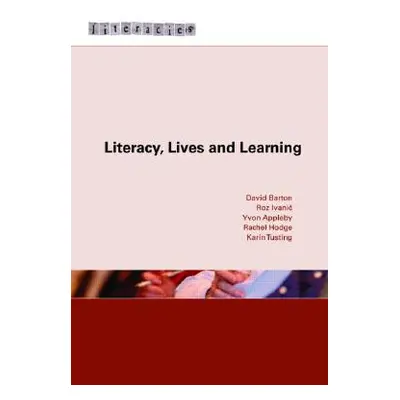 "Literacy, Lives and Learning" - "" ("Barton David")