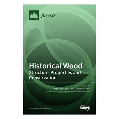 "Historical Wood: Structure, Properties and Conservation" - "" ("Broda Magdalena")