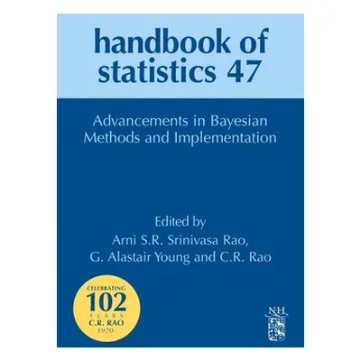 "Advancements in Bayesian Methods and Implementations: Volume 47" - "" ("Young Alastair G.")