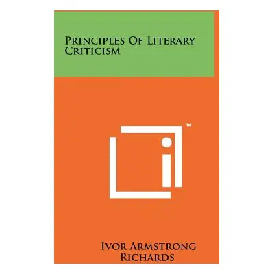 "Principles Of Literary Criticism" - "" ("Richards Ivor Armstrong")