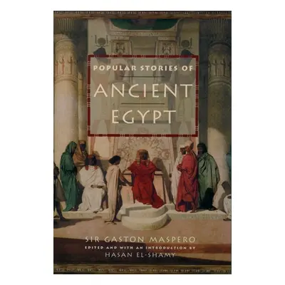 "Popular Stories of Ancient Egypt" - "" ("Maspero Gaston")