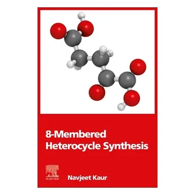 "8-Membered Heterocycle Synthesis" - "" ("Kaur Navjeet")