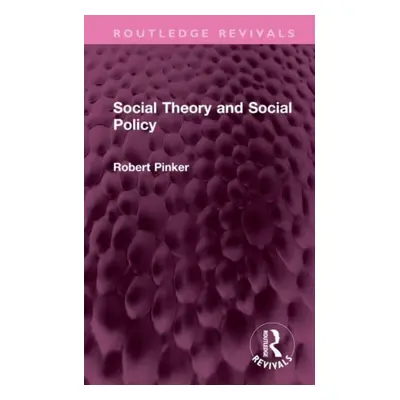 "Social Theory and Social Policy" - "" ("Pinker Robert")