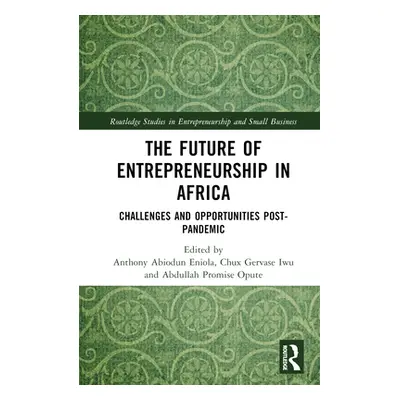 "The Future of Entrepreneurship in Africa: Challenges and Opportunities Post-Pandemic" - "" ("En