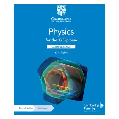 "Physics for the Ib Diploma Coursebook with Digital Access (2 Years)" - "" ("Tsokos K. A.")