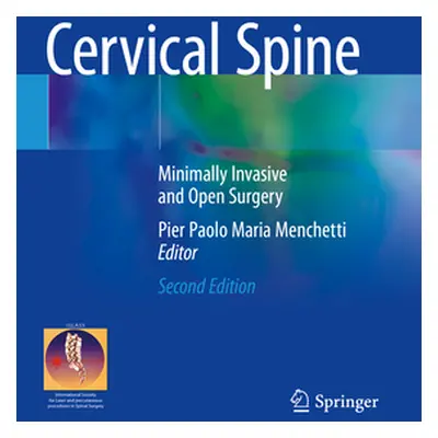 "Cervical Spine: Minimally Invasive and Open Surgery" - "" ("Menchetti Pier Paolo Maria")