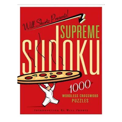 "Will Shortz Presents Supreme Sudoku" - "" ("Shortz Will")