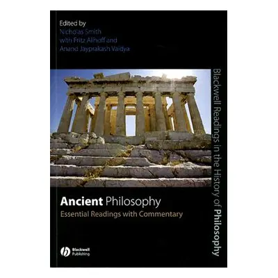 "Ancient Philosophy: Essential Readings with Commentary" - "" ("Smith Nick")