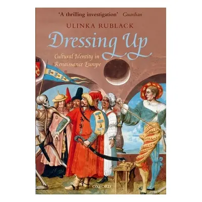 "Dressing Up: Cultural Identity in Renaissance Europe" - "" ("Rublack Ulinka")