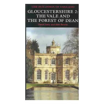 "Gloucestershire 2: The Vale and the Forest of Dean" - "" ("Verey David")