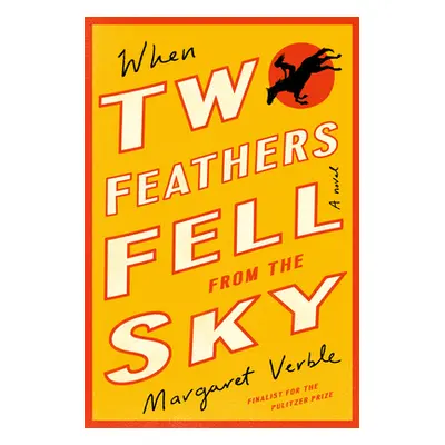 "When Two Feathers Fell from the Sky" - "" ("Verble Margaret")