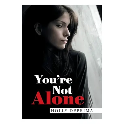 "You'Re Not Alone" - "" ("Deprima Holly")