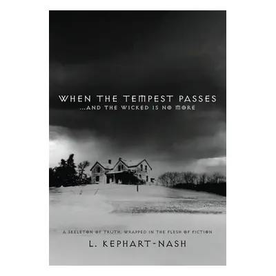 "When the Tempest Passes: ...and the Wicked is No More" - "" ("Kephart-Nash L.")