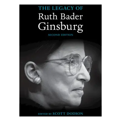 "The Legacy of Ruth Bader Ginsburg" - "" ("Dodson Scott")