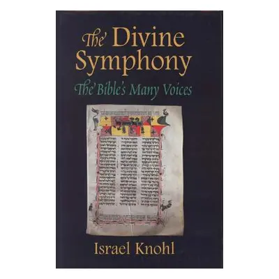 "Divine Symphony: The Bible's Many Voices" - "" ("Knohl Israel")