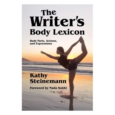 "The Writer's Body Lexicon: Body Parts, Actions, and Expressions" - "" ("Sobhi Nada")