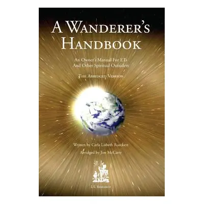 "A Wanderer's Handbook" - "" ("Rueckert Carla L.")