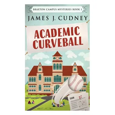 "Academic Curveball" - "" ("Cudney James J.")