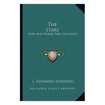 "The Stars: How and Where They Influence" - "" ("Johndro L. Edwards")