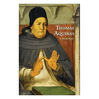 "Thomas Aquinas: A Portrait" - "" ("Turner Denys")