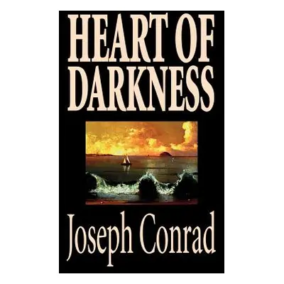 "Heart of Darkness by Joseph Conrad, Fiction, Classics, Literary" - "" ("Conrad Joseph")