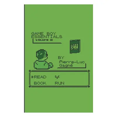 "Game Boy Essentials Volume 3" - "" ("Gagn Pierre-Luc")