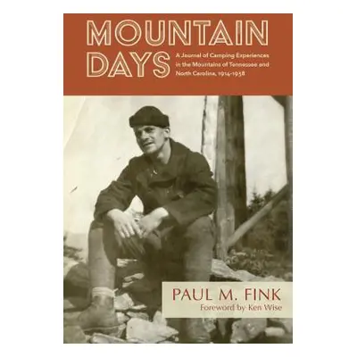 "Mountain Days: A Journal of Camping Experiences in the Mountains of Tennessee and North Carolin