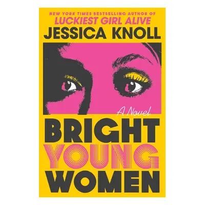 "Bright Young Women" - "" ("Knoll Jessica")