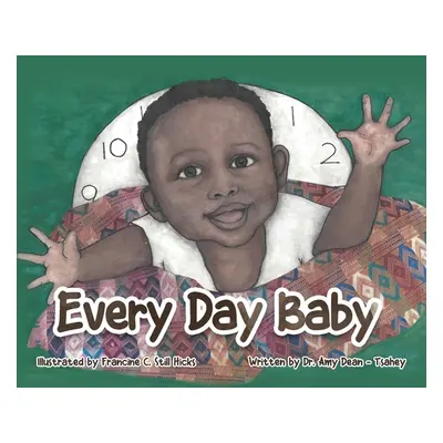 "Every Day Baby" - "" ("Dean-Tsahey Amy")