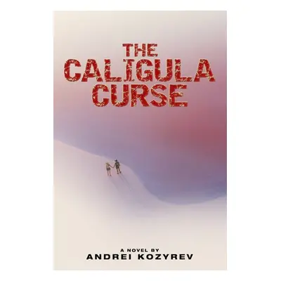 "The Caligula Curse" - "" ("Kozyrev Andrei")