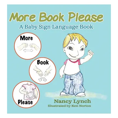 "More Book Please: A Baby Sign Language Book" - "" ("Lynch Nancy")