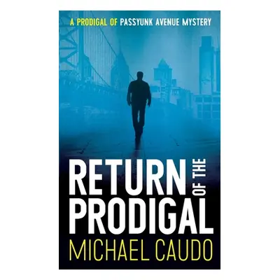 "Return of the Prodigal" - "" ("Caudo Michael")