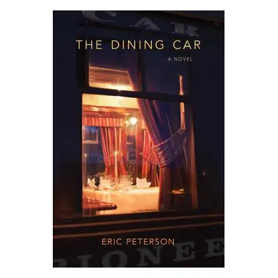 "The Dining Car" - "" ("Peterson Eric")