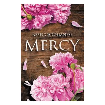 "Mercy" - "" ("Chianese Rebecca")