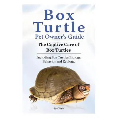 "Box Turtle Pet Owners Guide. 2016. The Captive Care of Box Turtles. Including Box Turtles Biolo