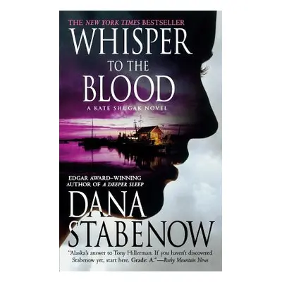 "Whisper to the Blood: A Kate Shugak Novel" - "" ("Stabenow Dana")