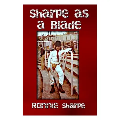 "Sharpe as a Blade" - "" ("Sharpe Ronnie")