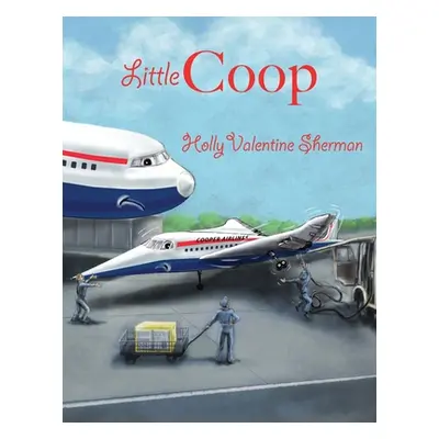 "Little Coop" - "" ("Sherman Holly Valentine")