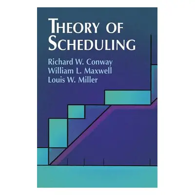 "Theory of Scheduling" - "" ("Conway Richard W.")