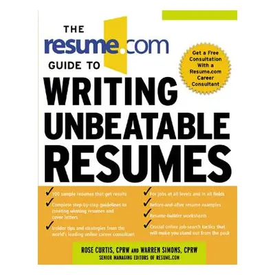 "The Resume.com Guide to Writing Unbeatable Resumes" - "" ("Simons Warren")