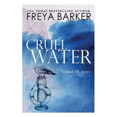 "Cruel Water" - "" ("Barker Freya")