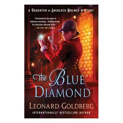 "The Blue Diamond: A Daughter of Sherlock Holmes Mystery" - "" ("Goldberg Leonard")