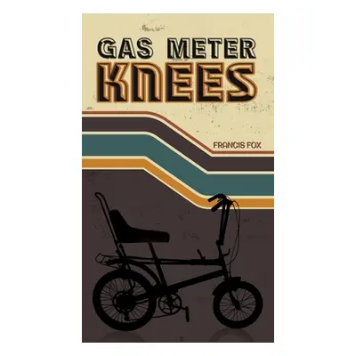 "Gas Meter Knees" - "" ("Fox Francis")