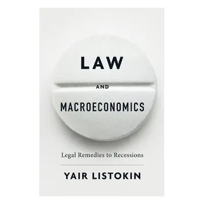 "Law and Macroeconomics: Legal Remedies to Recessions" - "" ("Listokin Yair")