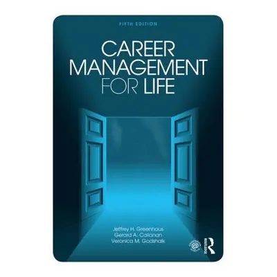 "Career Management for Life" - "" ("Greenhaus Jeffrey H.")