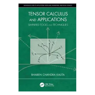 "Tensor Calculus and Applications: Simplified Tools and Techniques" - "" ("Kalita Bhaben Chandra