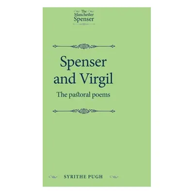 "Spenser and Virgil: The Pastoral Poems" - "" ("Pugh Syrithe")