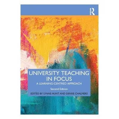 "University Teaching in Focus: A Learning-centred Approach" - "" ("Hunt Lynne")